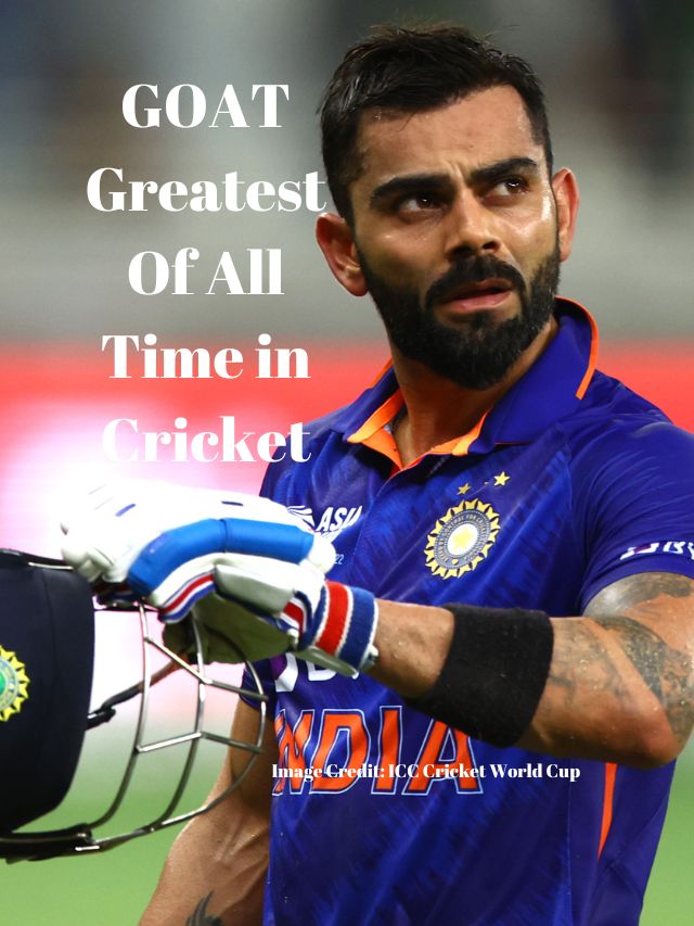 Greatest Of All Time in Cricket